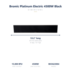 Bromic Platinum Smart-Heat 4500W black specs: 53.2 x 8 x 10.1 inches, 15000 BTU