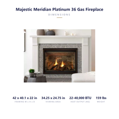Majestic Meridian Platinum 36 specs: 42 x 40.1 x 22 inch framing, 34.25 x 24.75 inch viewing area, 22-40,000 BTU, 159 lbs